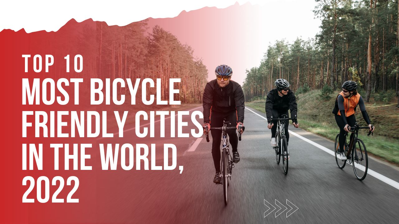 世界之最：世界上最适合骑自行车的前十个城市，中国在内