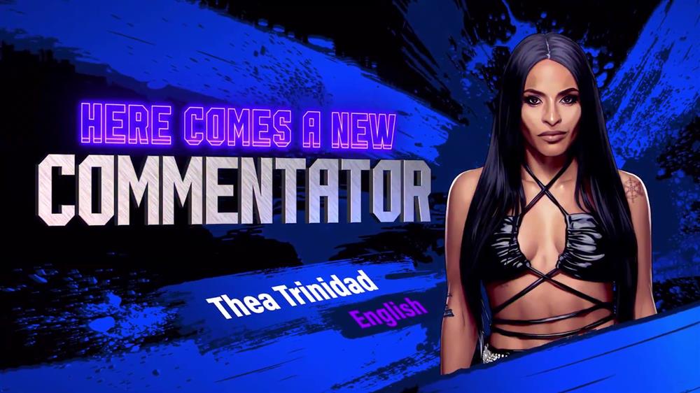 《街头霸王6》新“即时解说功能”主持人公开，WWE摔跤女明星Thea Trinidad将添加到其游戏内评论员名单预告片