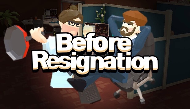 3D模拟动作游戏《Before Resignation》Steam页面上线，消除你沉重的工作压力