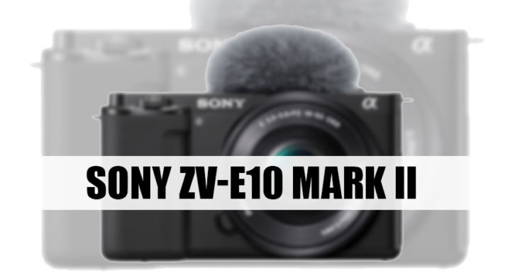 索尼 ZV-E10 Mark II 微单相机前瞻：支持 4K 60 帧拍摄，搭载机身防抖